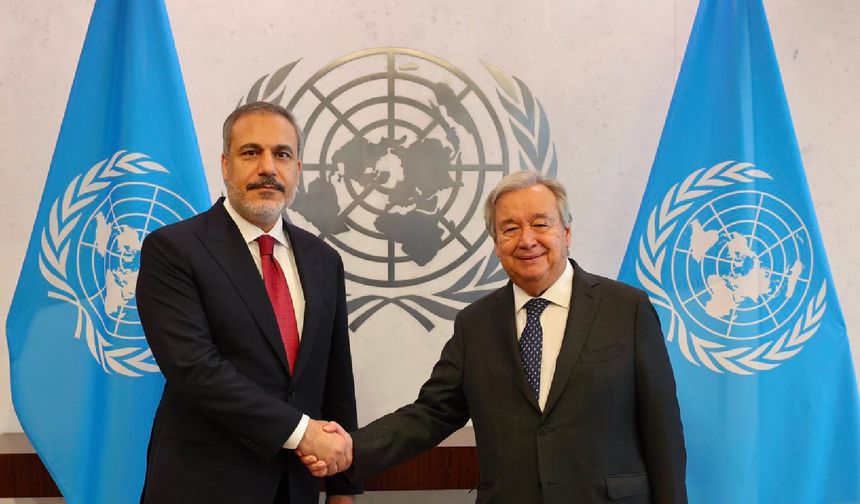 Dışişleri Bakanı Fidan, BM Genel Sekreteri Guterres ile görüştü